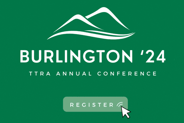 TTRA Annual Conference 2024 - Burlington, Vermont, June11-13.