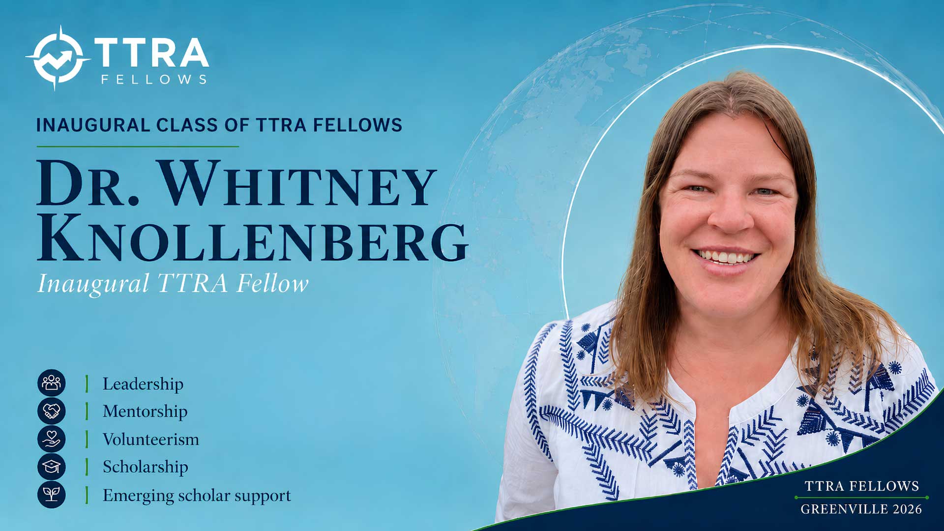 Dr. Whitney Knollenberg, Inaugural TTRA Fellow